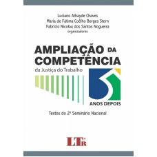 AMPLIACAO DA COMPETENCIA DA JUSTICA DO TRABALHO - 5 ANOS DEPOIS - 1