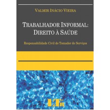 TRABALHADOR INFORMAL - DIREITO A SAUDE