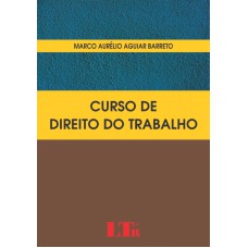 CURSO DE DIREITO DO TRABALHO - 1