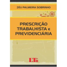 PRESCRICAO TRABALHISTA E PREVIDENCIARIA - 1