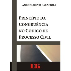 PRINCIPIO DA CONGRUENCIA NO CODIGO DE PROCESSO CIVIL - 1