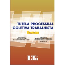 TUTELA PROCESSUAL COLETIVA TRABALHISTA - TEMAS - 1