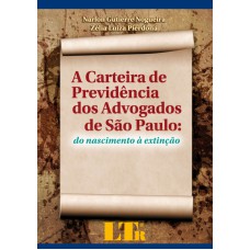 CARTEIRA DE PREVIDENCIA DOS ADVOGADOS DE SAO PAULO, A: DO NASCIMENTO A EXTI - 1