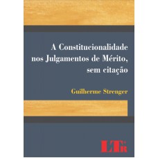 CONSTITUCIONALIDADE NOS JULGAMENTOS DE MERITO, A - 1