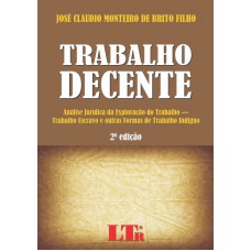 TRABALHO DECENTE - ANALISE JURIDICA DA EXPLORACAO DO TRABALHO - TRABALHO ES - 2