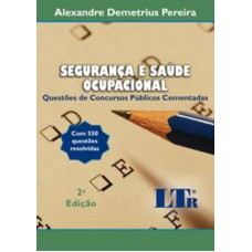 SEGURANCA E SAUDE OCUPACIONAL - QUESTOES DE CONCURSOS PUBLICOS COMENTADAS - 2