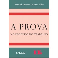 PROVA NO PROCESSO DO TRABALHO, A - 9