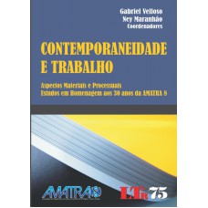 CONTEMPORANEIDADE E TRABALHO-DIREITO E ECONOMIA - NOVOS HORIZONTES NO ESTUD - 1