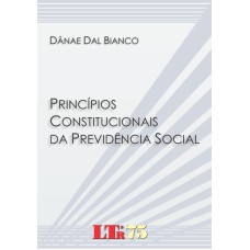 PRINCIPIOS CONSTITUCIONAIS DA PREVIDENCIA SOCIAL - 1