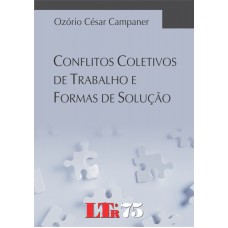 CONFLITOS COLETIVOS DE TRABALHO E FORMAS DE SOLUCAO - 1