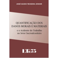 QUANTIFICACAO DOS DANOS MORAIS E MATERIAIS - E O ACIDENTE DO TRABALHO NO SE - 1