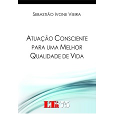 ATUACAO CONSCIENTE PARA UMA MELHOR QUALIDADE DE VIDA - 1