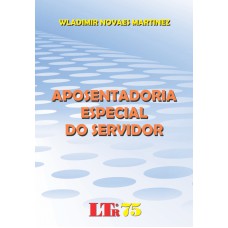 APOSENTADORIA ESPECIAL DO SERVIDOR - 1