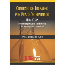 CONTRATO DE TRABALHO POR PRAZO DETERMINADO - UMA ABORDAGEM QUANTO A PROBLEM