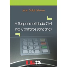 RESPONSABILIDADE CIVIL NOS CONTRATOS BANCARIOS, A - 1