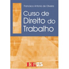 CURSO DE DIREITO DO TRABALHO - 1