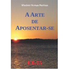 ARTE DE APOSENTAR-SE, A - 1