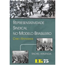 REPRESENTATIVIDADE SINDICAL NO MODELO BRASILEIRO - CRISE E EFETIVIDADE - 1