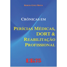 CRONICAS EM PERICIAS MEDICAS, DORT E REABILITACAO PROFISSIONAL - 1