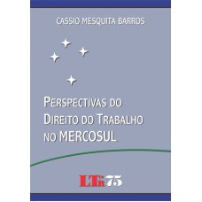 PERSPECTIVAS DO DIREITO DO TRABALHO NO MERCOSUL - 1