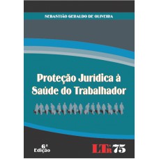 PROTECAO JURIDICA A SAUDE DO TRABALHADOR