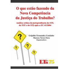 QUE ESTAO FAZENDO DA NOVA COMPETENCIA DA JUSTICA DO TRABALHO?, O - ANALISE - 1