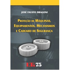 PROTECAO DE MAQUINAS, EQUIPAMENTOS, MECANISMOS E CADEADO DE SEGURANCA - 1