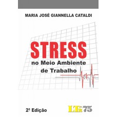 STRESS NO MEIO AMBIENTE DE TRABALHO - 2ª