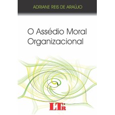 ASSEDIO MORAL ORGANIZACIONAL, O - 1