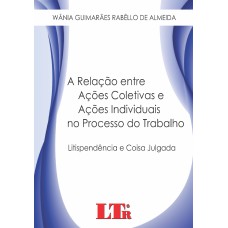 RELACAO ENTRE ACOES COLETIVAS E ACOES INDIVIDUAIS NO PROCESSO DO TRABALHO, - 1