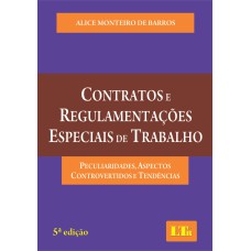 CONTRATOS E REGULAMENTACOES ESPECIAIS DE TRABALHO - PECULIARIDADES, ASPECTO - 5