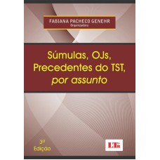 SUMULAS, OJS, PRECEDENTES DO TST, POR ASSUNTO - 3