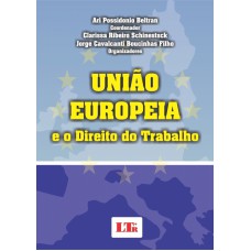 UNIAO EUROPEIA E O DIREITO DO TRABALHO