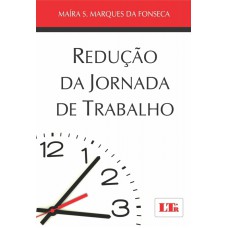 REDUCAO DA JORNADA DE TRABALHO