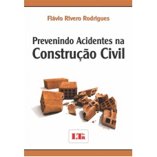 PREVENINDO ACIDENTES NA CONSTRUÇÃO CIVIL