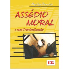 ASSEDIO MORAL E SUA CRIMINALIZACAO - 1