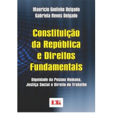 CONSTITUICAO DA REPUBLICA E DIREITOS UNDAMENTAIS - DIGNIDADE DA PESSOA HUMA - 1