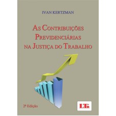 CONTRIBUICOES PREVIDENCIARIAS NA JUSTICA DO TRABALHO, AS - 2