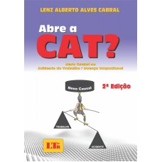 ABRE A CAT? - NEXO CAUSAL NO ACIDENTE DO TRABALHO / DOENCA OCUPACIONAL - 2