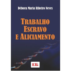 TRABALHO ESCRAVO E ALICIAMENTO - 1