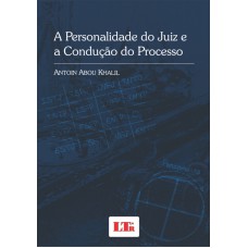 PERSONALIDADE DO JUIZ E A CONDUCAO DO PROCESSO, A - 1