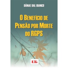 BENEFICIO DE PENSAO POR MORTE DO RGPS, O - 1