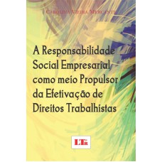 RESPONSABILIDADE SOCIAL EMPRESARIAL COMO MEIO PROPULSOR DA EFETIVACAO DE DI - 1