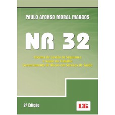 NR 32 - SISTEMA DE GESTAO DA SEGURANCA E SAUDE NO TRABALHO - GERENCIAMENTO