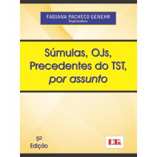 SUMULAS, OJS, PRECEDENTES DO TST, POR ASSUNTO - 5