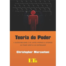 TEORIA DO PODER - A SUSTENTABILIDADE E OS LIMITES INTERNOS E EXTERNOS DO PO - 1