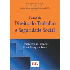 TEMAS DE DIREITO DO TRABALHO E SEGURIDADE SOCIAL - HOMENAGEM AO PROFESSOR C - 1