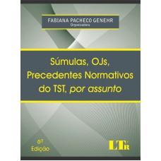 SUMULAS, OJS, PRECEDENTES NORMATIVOS DO TST, POR ASSUNTO - 6