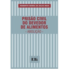 PRISAO CIVIL DO DEVEDOR DE ALIMENTOS - ABOLICAO - 1