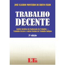 TRABALHO DECENTE - ANALISE JURIDICA DA EXPLORACAO DO TRABALHO - TRABALHO ES - 3